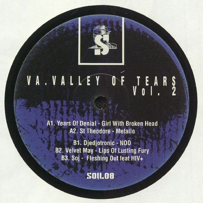 YEARS OF DENIAL/ST THEODORE/DJEDJOTRONIC/VELVET MAY/SOJ - Valley Of Tears Vol 2