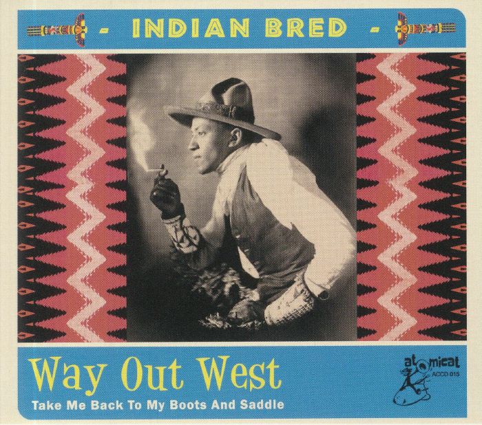 VARIOUS - Indian Bred Vol 4: Way Out West
