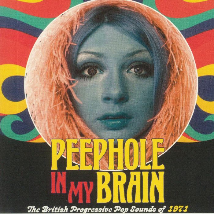 VARIOUS - Peephole In My Brain: The British Progressive Pop Sounds Of 1971