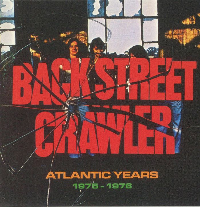 BACK STREET CRAWLER - Atlantic Years 1975-1976