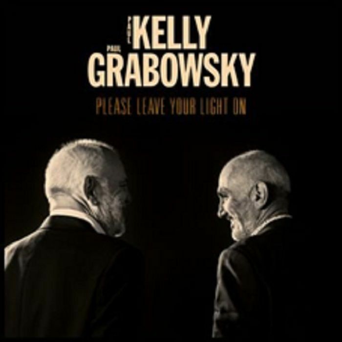 KELLY, Paul/PAUL GRABOWSKY - Please Leave Your Light On