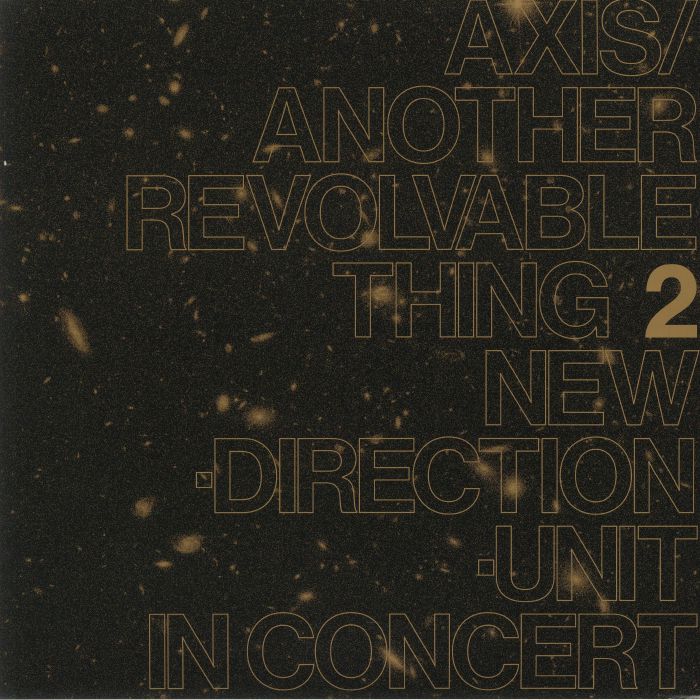 MASAYUKI TAKAYANAGI NEW DIRECTION UNIT - Axis/Another Revolvable Thing 2 (reissue)
