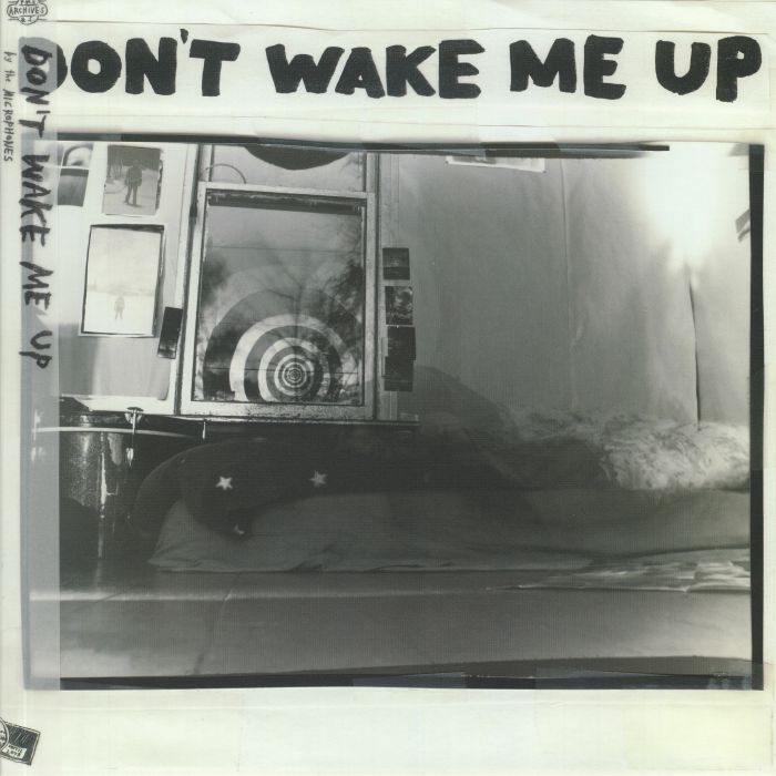 MICROPHONES, The - Don't Wake Me Up