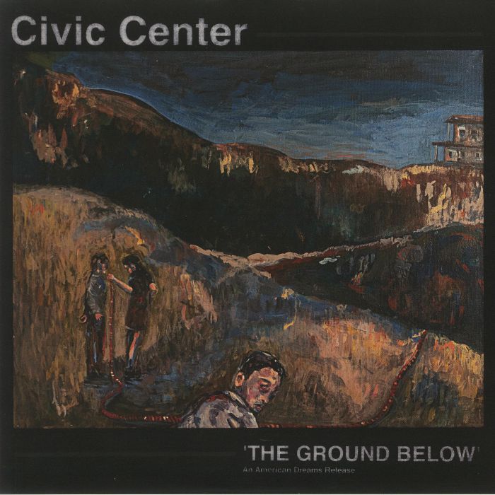 CIVIC CENTER - The Ground Below