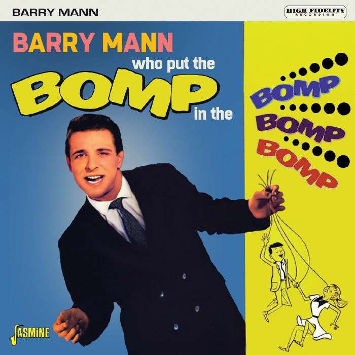 MANN, Barry - Who Put The Bomp In The Bomp Bomp Bomp