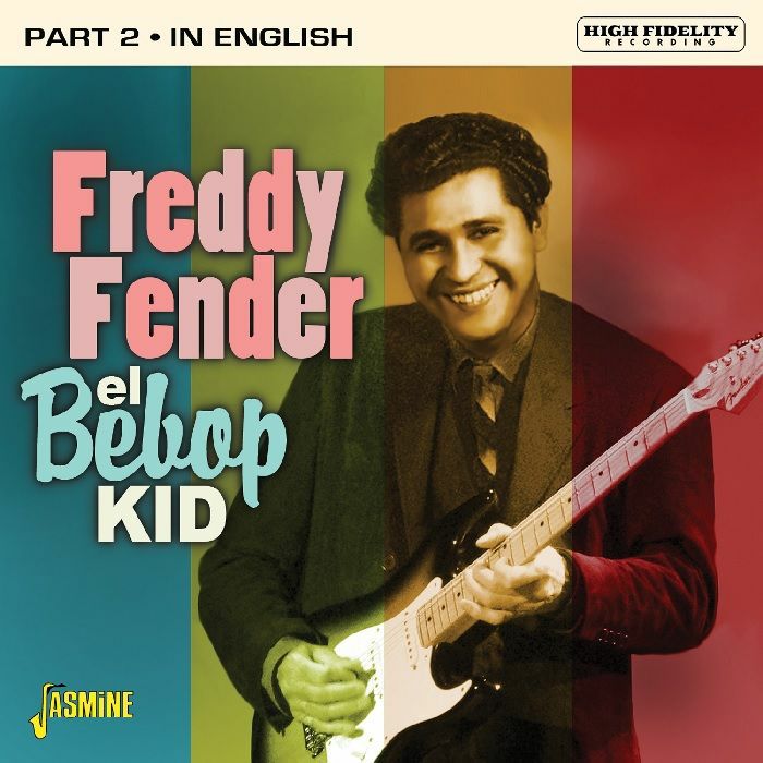 FREDDY FENDER - El Bebop Kid: Part 2