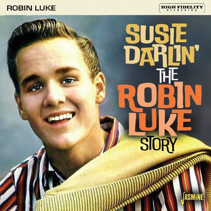 LUKE, Robin - Susie Darlin': The Robin Luke Story
