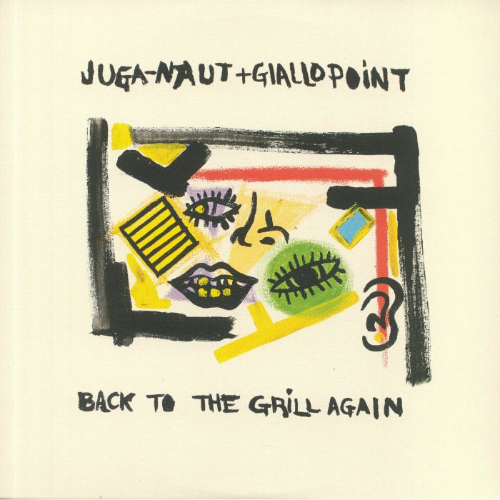 JUGA NAUT/GIALLO POINT - Back To The Grill Again