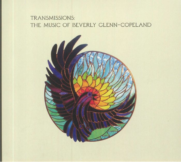 GLENN COPELAND, Beverly - Transmissions: The Music Of Beverly Glenn Copeland