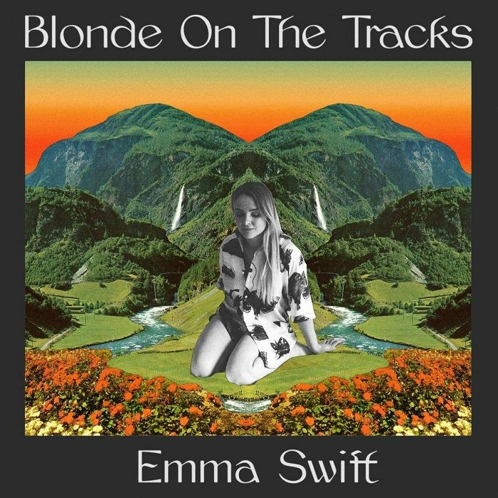 SWIFT, Emma - Blonde On The Tracks