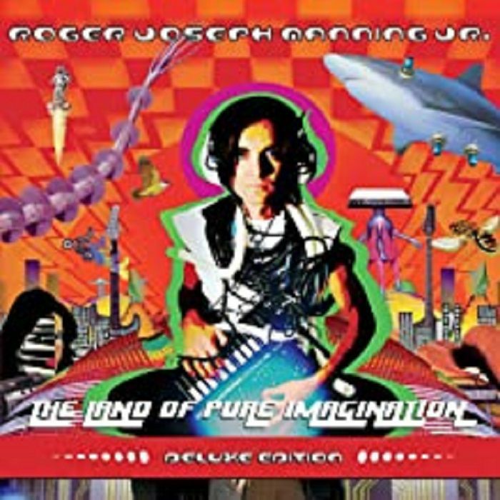 MANNING, Roger Joseph Jr - Land Of Pure Imagination (Deluxe Edition)