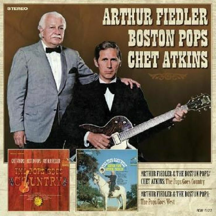 FIEDLER, Arthur/THE BOSTON POPS/CHET ATKINS - The Pops Goes Country/The Pops Goes West