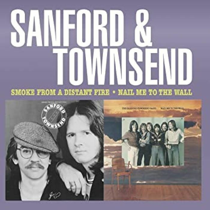 SANFORD & TOWNSEND - Smoke From A Distant Fire/Nail Me To The Wall
