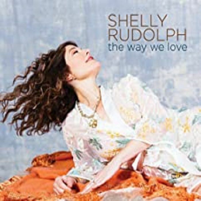 RUDOLPH, Shelly - The Way We Love