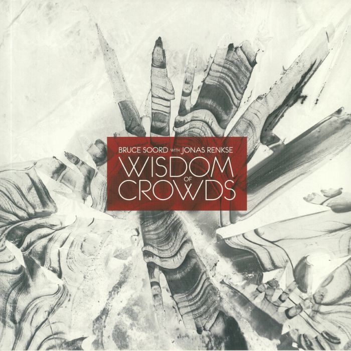 SOORD, Bruce/JONAS RENKSE - Wisdom Of Crowds