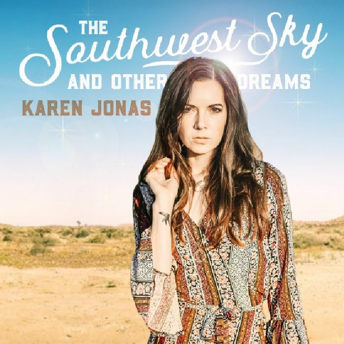 JONAS, Karen - The Southwest Sky & Other Dreams