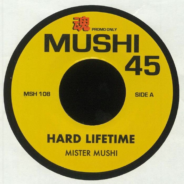 MISTER MUSHI - Hard Lifetime (reissue)