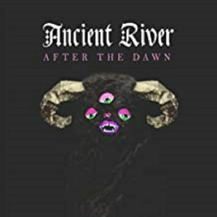 ANCIENT RIVER - After The Dawn