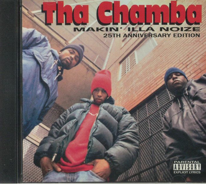 THA CHAMBA - Makin' Illa Noize (25th Anniversary Edition)