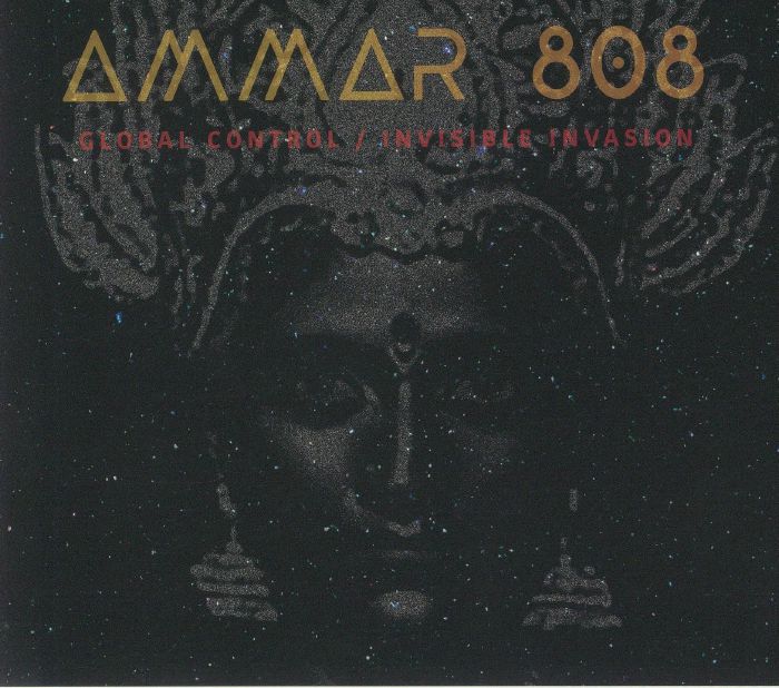 AMMAR 808 - Global Control/Invisible Invasion