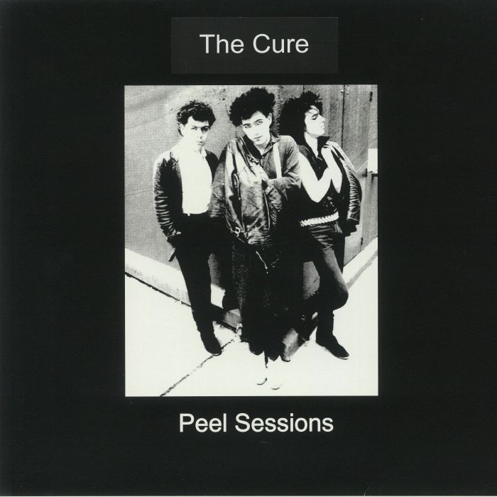 CURE, The - Peel Sessions