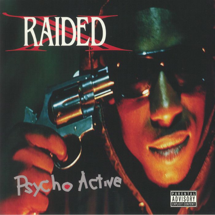 X RAIDED - Psycho Active