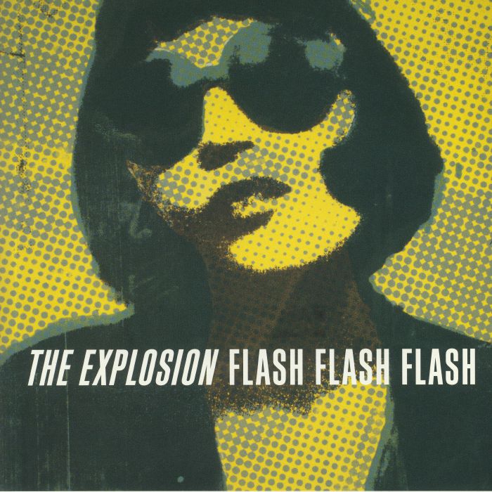 EXPLOSION, The - Flash Flash Flash (reissue)