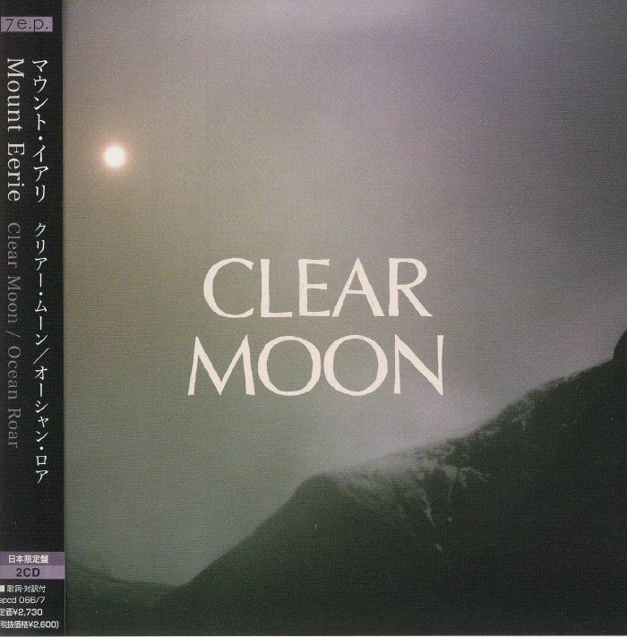 MOUNT EERIE - Clear Moon/Ocean Roar