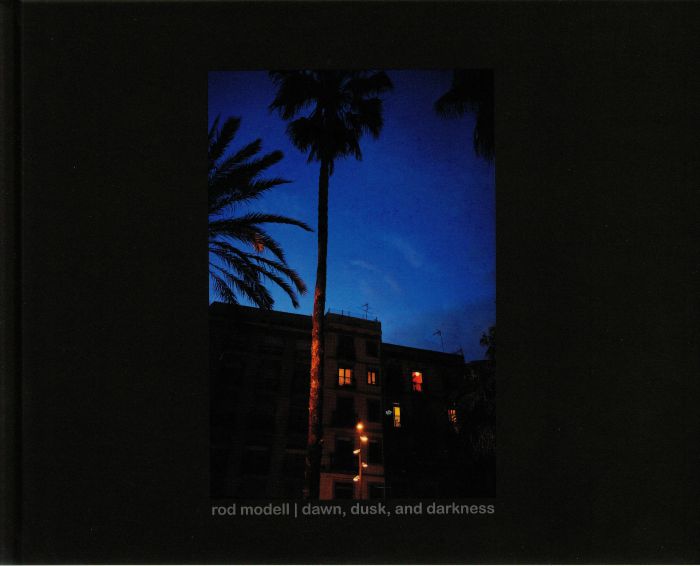 MODELL, Rod - Dawn Dusk & Darkness (Deluxe Edition)