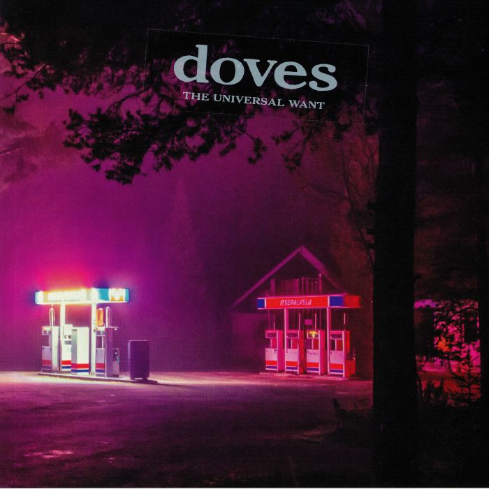 DOVES - The Universal Want
