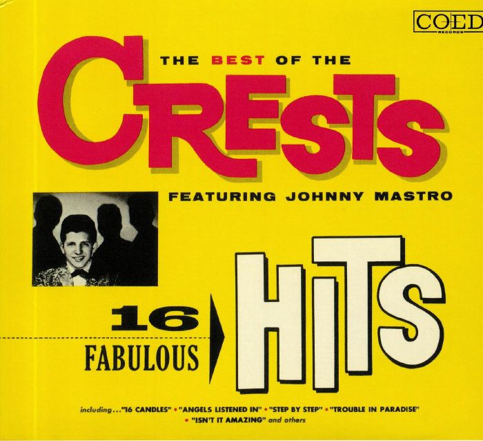 CRESTS, The feat JOHNNY MASTRO - The Best Of The Crests: 16 Fabulous Hits