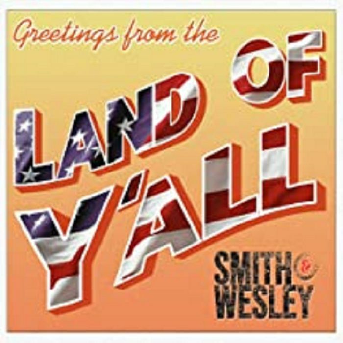 SMITH & WESLEY - Land Of Y'all