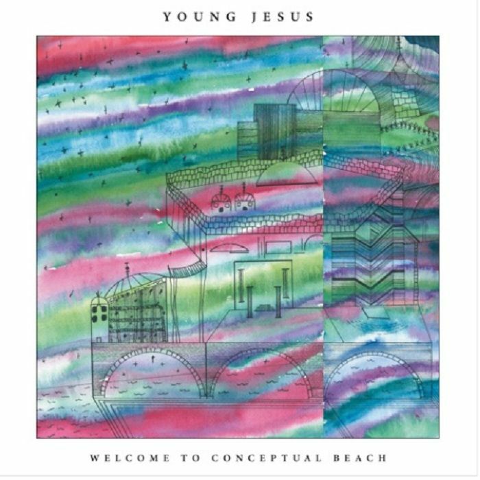YOUNG JESUS - Welcome To Conceptual Beach