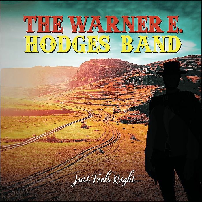WARNER E HODGES BAND, The - Just Feels Right