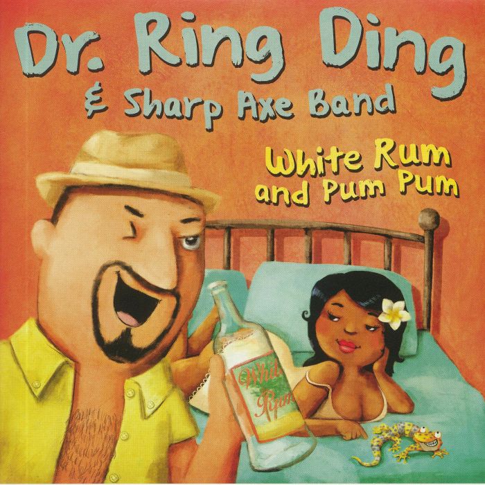 DR RING DING/SHARP AXE BAND - White Rum & Pum Pum