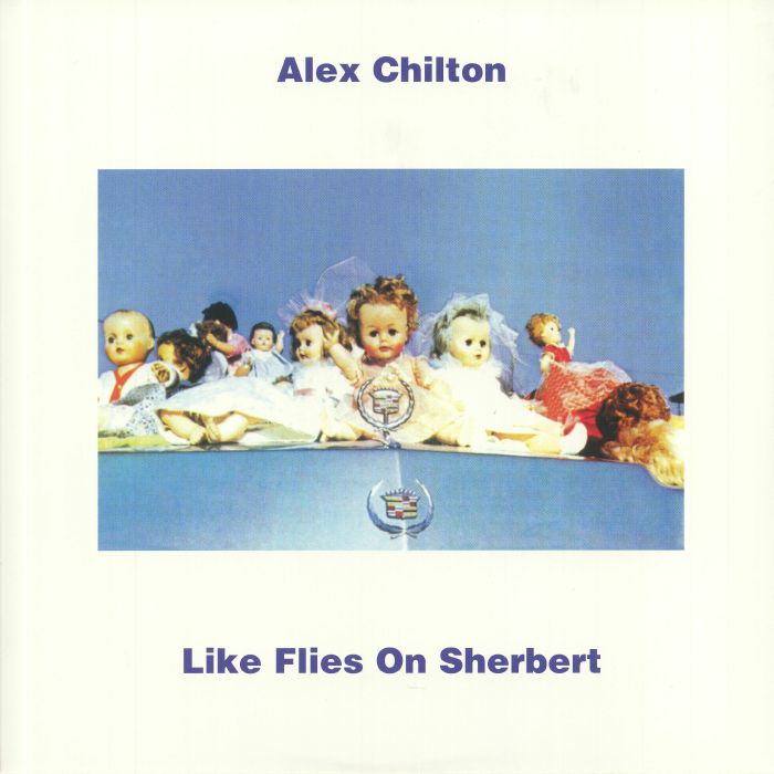 CHILTON, Alex - Like Flies On Sherbert (reissue)