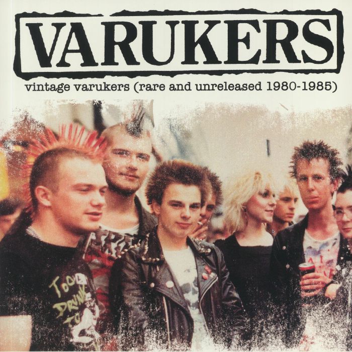 VARUKERS - Vintage Varukers: Rare & Unreleased 1980-1985