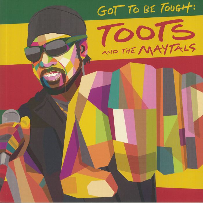 TOOTS & THE MAYTALS - Got To Be Tough