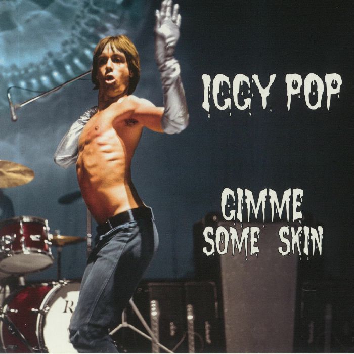 IGGY POP - Gimme Some Skin