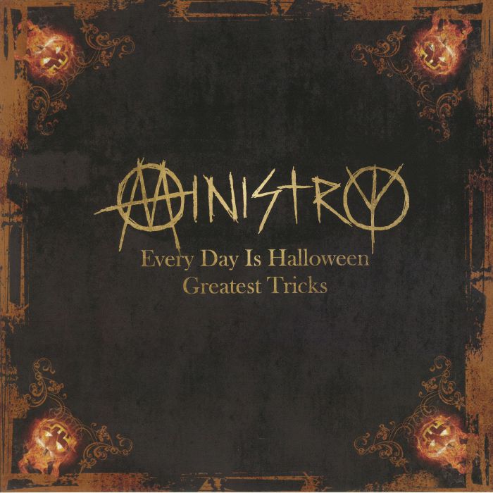 MINISTRY - Every Day Is Halloween: Greatest Tricks