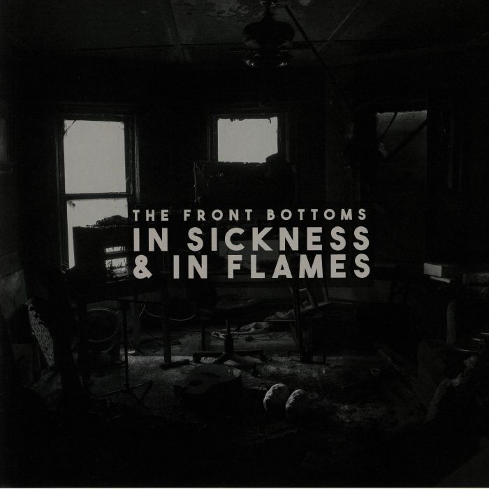 FRONT BOTTOMS, The - In Sickness & In Flames