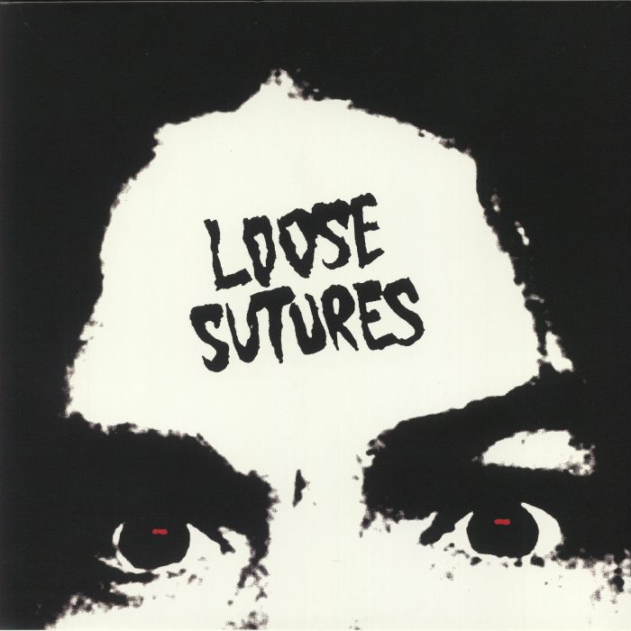 LOOSE SUTURES - Loose Sutures