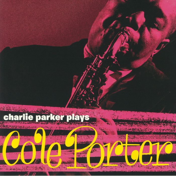 PARKER, Charlie - Plays Cole Porter