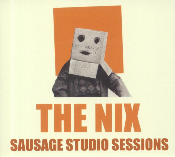 NIX, The - Sausage Studio Sessions