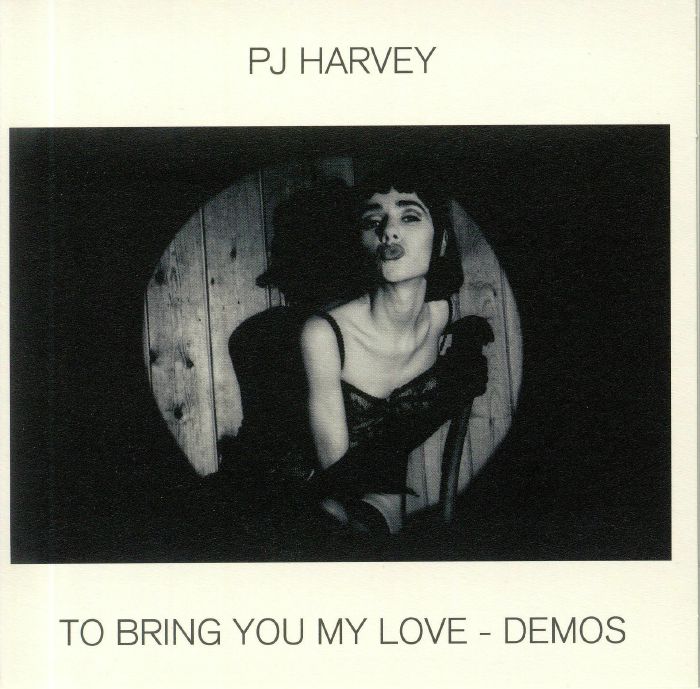 HARVEY, PJ - To Bring You My Love: Demos