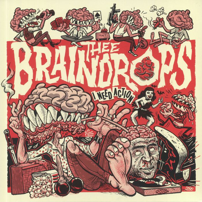 THEE BRAINDROPS - I Need Action