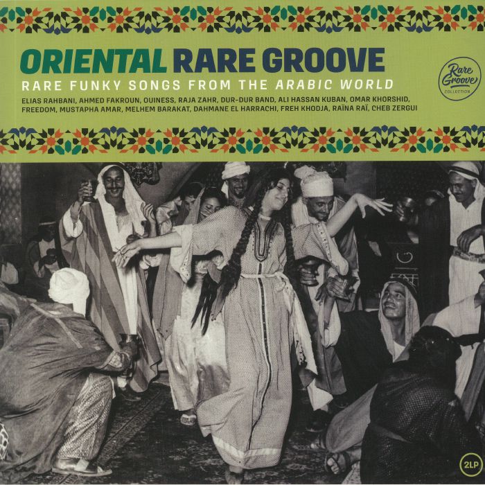 VARIOUS - Oriental Rare Groove: Rare Funky Songs From The Arabic World