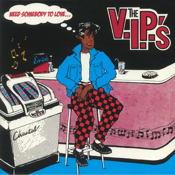 VIP's, The - Need Somebody To Love (remastered)