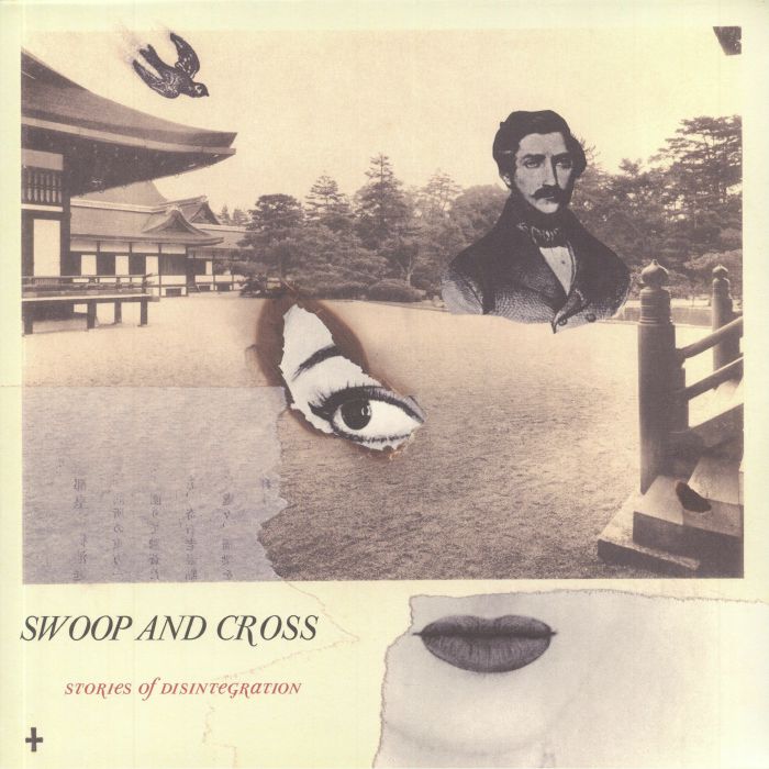 SWOOP & CROSS - Stories Of Disintegration