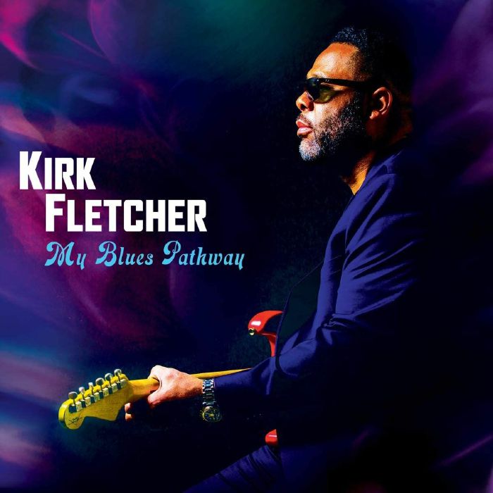 FLETCHER, Kirk - My Blues Pathway